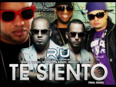 Wisin & Yandel FT Jowell & Randy, Franco "El Gorila"- Te siento ( Final Remix)