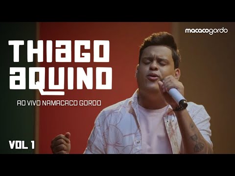 Thiago Aquino - Ao Vivo Na Macaco Gordo [VOL 1]