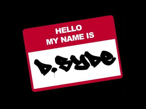 "My Name Is Dj D.Syde" - 2013