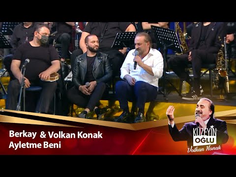 Volkan Konak & Berkay - Ayletme Beni