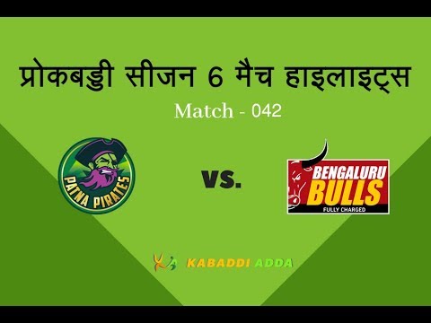 Prokabaddi Season 6, Match 42, Patna Pirates Vs. Bengaluru Bulls - Post Match Review