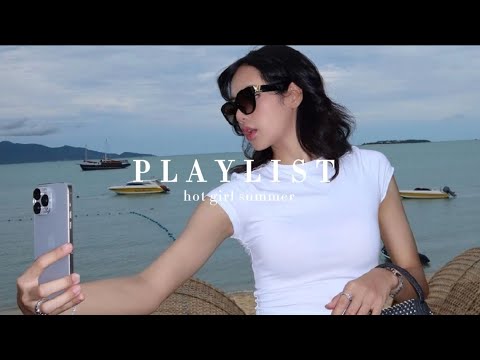 hot girl summer playlist 🥂