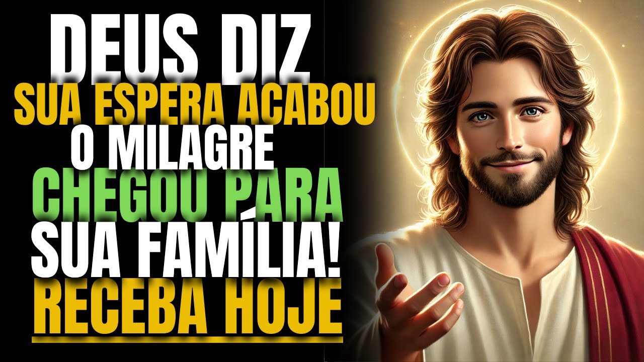DEUS FALA: Filho Sua Espera Acabou, O Milagre Chegou Para Sua Família!
