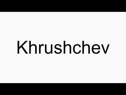 How to pronounce Khrushchev