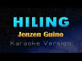 HILING - Jenzen Guino (KARAOKE VERSION)