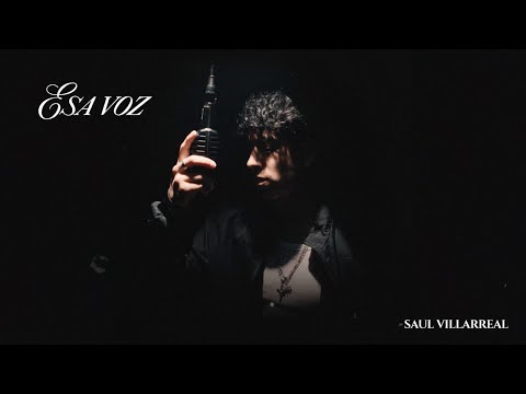 Saul Villarreal - ESA VOZ (Official Visualizer)