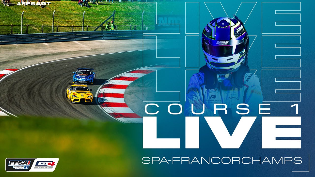 LIVE &ndash; Course 1 &ndash; Championnat de France FFSA GT &ndash; Spa-Francorchamps 2025