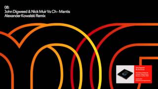 John Digweed & Nick Muir vs Christian Smith & Wehbba -Mantis ( Alexander Kowalski remix)
