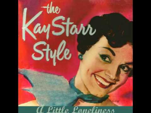 KAY STARR - A Little Loneliness  (1957)