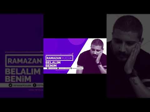 Belalim Benim - Ramazan Kücük