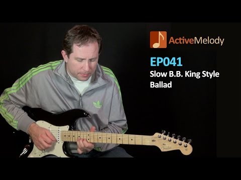BB King Style Guitar Lesson - Slow Blues Ballad - EP041