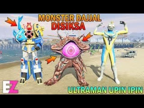 ULTRAMAN UPIN IPIN DAN ROBOT POWER RANGER KEROYOK MONSTER DAJJAL - GTA 5 SULTAN BOCIL