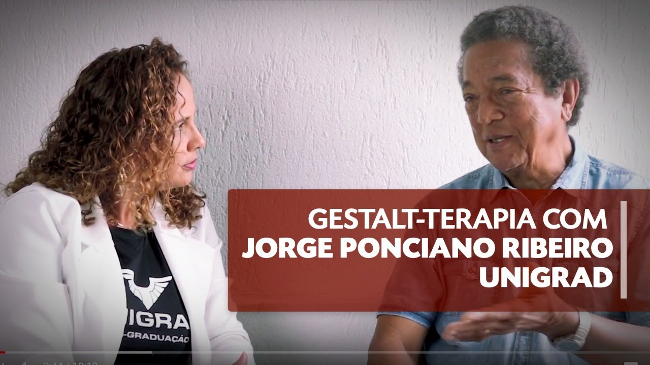 GESTALT-TERAPIA COM JORGE PONCIANO RIBEIRO | FASU - UNIGRAD