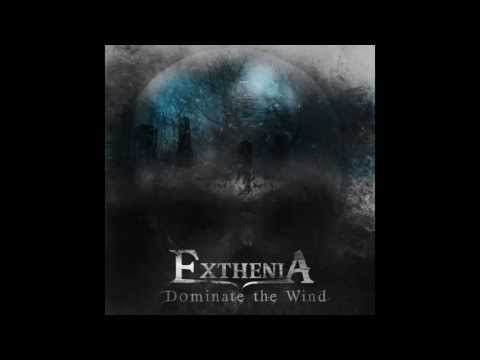 Exthenia - Dominate the Wind