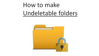 How to create Undeletable folders with cmd in windows, best way to protect folders