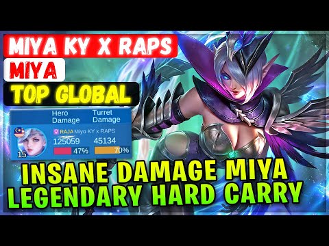 Insane Damage Miya, Legendary Hard Carry [ Top Global Miya ] Miyα KY x RAPS - Mobile Legends Build