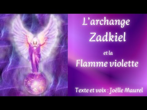 L'archange Zadkiel et la flamme violette - Méditation quantique avec Joëlle Maurel