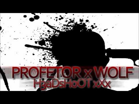 Wolf x Profetor - HeadShoot xXx (prod. Tommy EL Mino)