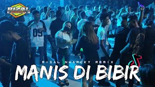 Download lagu MANIS DI BIBIR BASS SENTAK 🌴 RIZAL NHARCKY 2026 mp3