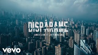 James Leon - Dispárame (feat. Joey Montana) [Video Oficial]