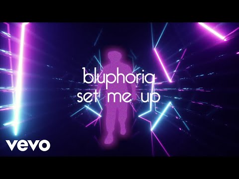 Bluphoria - Set Me Up (Lyric Video)