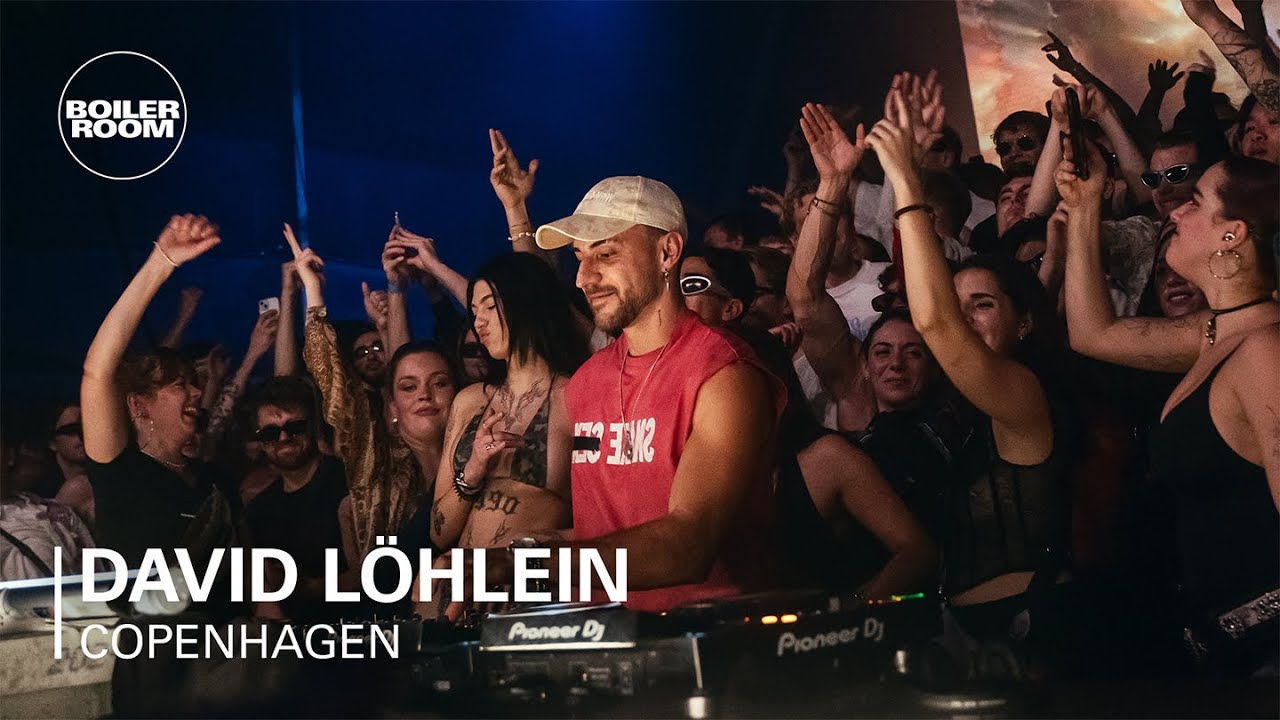 David Löhlein - Boiler Room: Copenhagen
