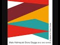 Mats Holmquist and Stora Stygga Big Bad Band – A Tribute To Chick Corea (2003 - Album)
