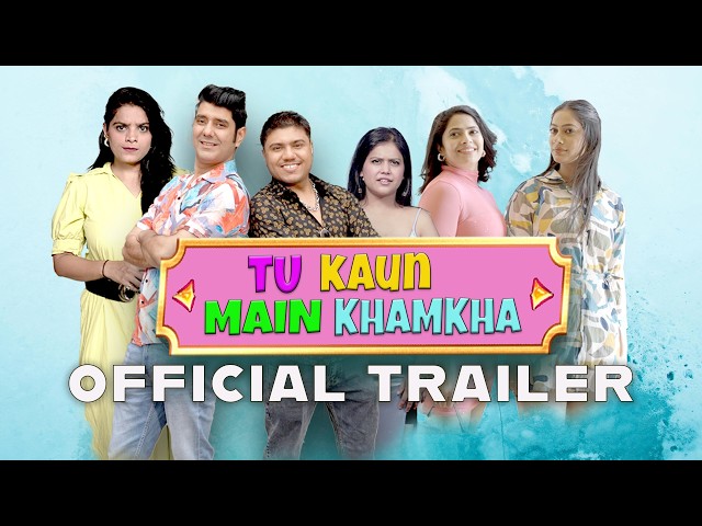 New Hindi Comedy Movie Trailer 2026 -Tu Kaun Main Khamkha