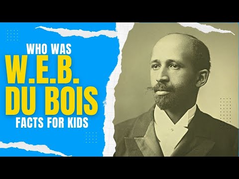 Who Was WEB Du Bois - Black History Month Facts for Kids