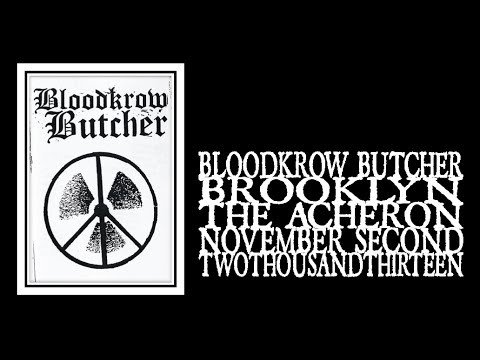 Bloodkrow Butcher - The Acheron 2013