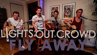 FLY AWAY - 5 Seconds of Summer (Lights Out Crowd LIVE ACOUSTIC COVER)