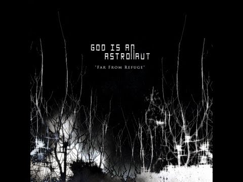 God Is An Astronaut - Far From Refuge ( Full Album )