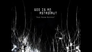 God Is An Astronaut - Far From Refuge ( Full Album )