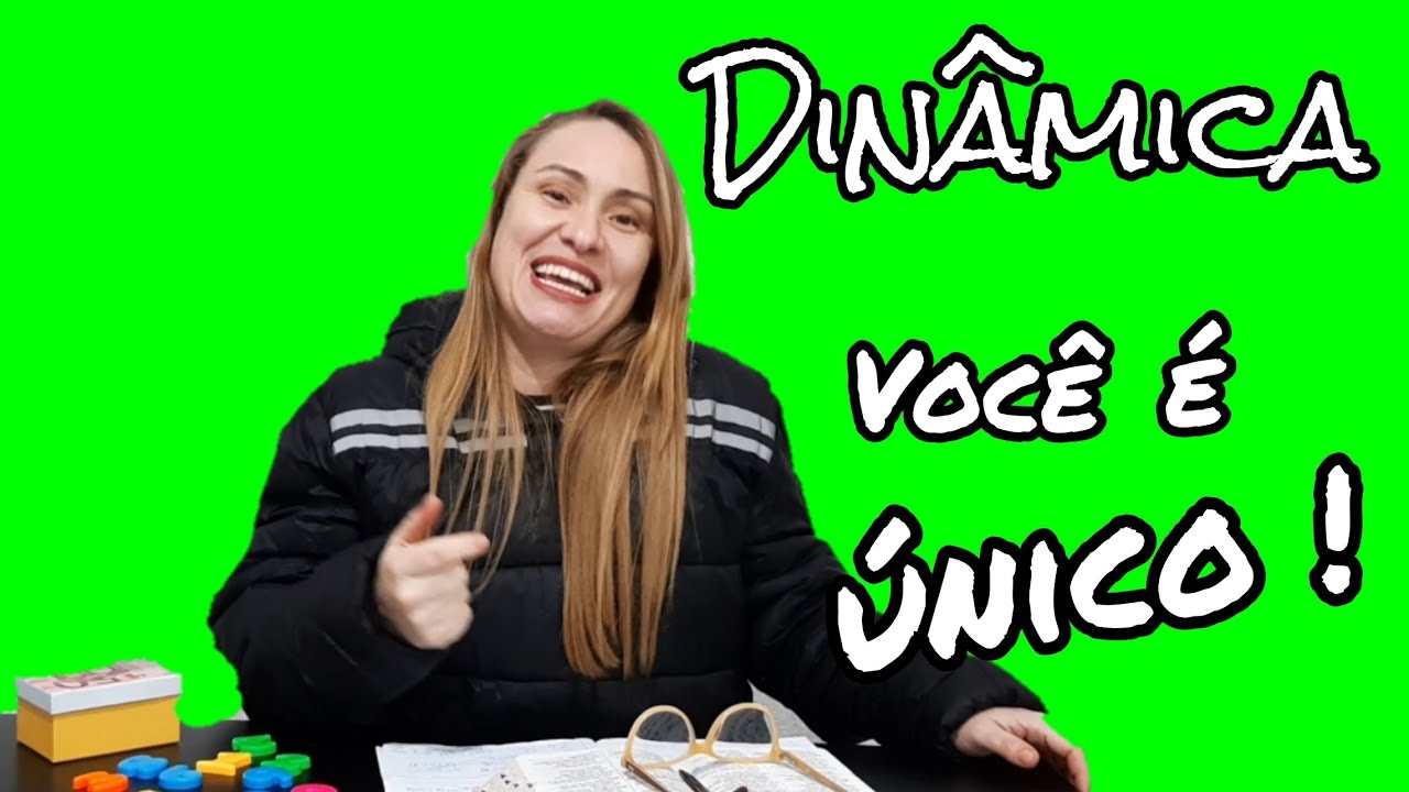 DINÂMICA  - VOCÊ É ÚNICO PRA DEUS
