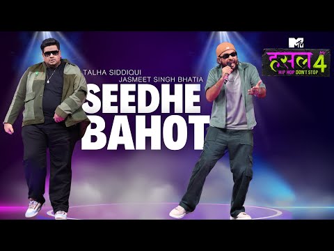 Seedhe Bahot |  Talha Siddiqui x JIZZY  | MTV Hustle 4