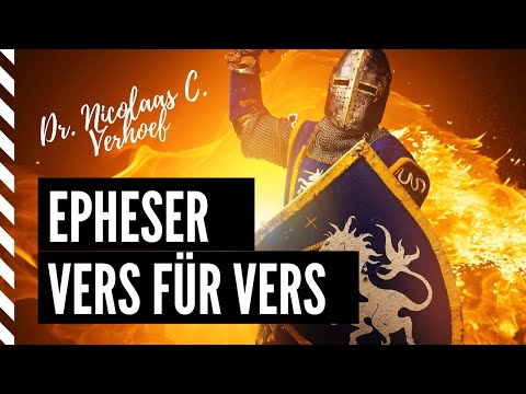Der Brief an die Epheser 🛡️ Epheserbrief Auslegung Kapitel 1 | Verse 1-6 🛡️