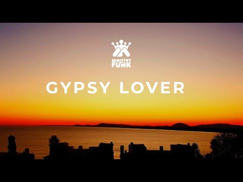 Ministry Of Funk presents “Gypsy Lover”