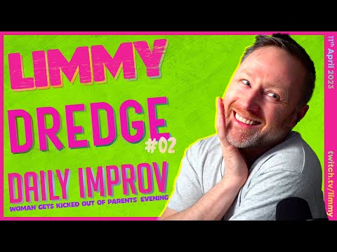 LIMMY Plays | Dredge (2) & Improv [2023-04-11]