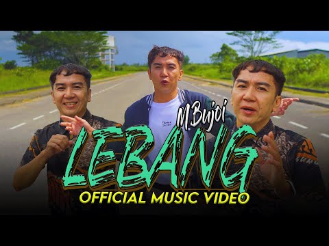 Lebang - M.Bujoi (Official Music Video)