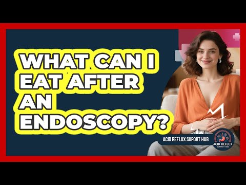 What Can I Eat After An Endoscopy?