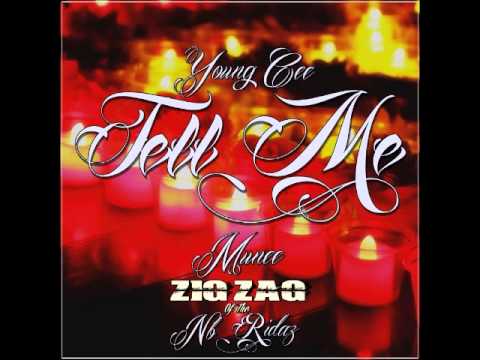 Tell Me Feat  Munee Young Cee Zigzag Nb Ridaz NEW 2014