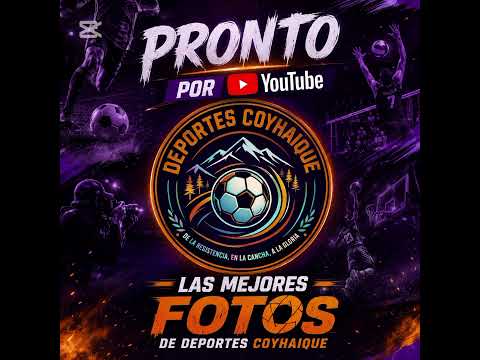 📸 PRÓXIMAMENTE | Las Mejores Fotos Deportivas de Coyhaique 🔥
