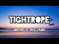 Tightrope Michelle Williams Lyrics