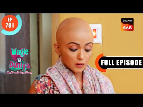 Vandana Ki Chemo Journey | Wagle Ki Duniya | Ep 781 | Full Episode |  2 Oct 2023