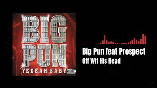 Big Pun feat Prospect - Off Wit His Head