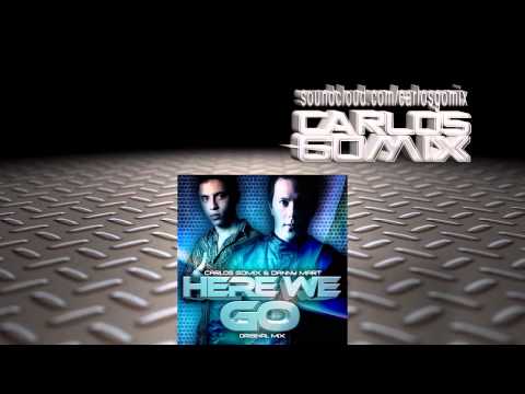 Carlos Gomix & Danny Mart - Here We Go! (Original Tech Mix)