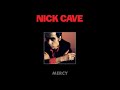 Nick Cave & The Bad Seeds - Mercy (Official Audio)