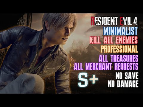 [Resident Evil 4 Remake] Minimalist*, Kill All Enemies, Professional, No Save, No Damage, S+ Rank