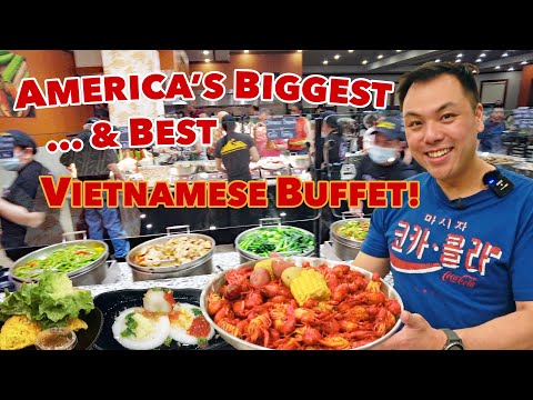 America's Best and Biggest Vietnamese Buffet | Massive...