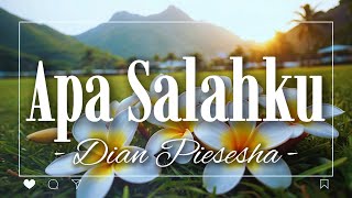 Download lagu Apa Salahku - Dian Piesesha (Lyrics/ Lirik) mp3